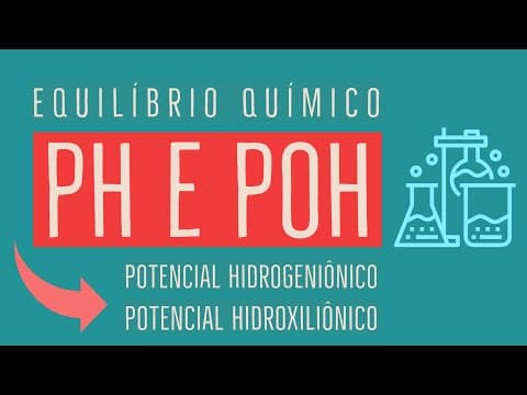 Thumbnail da aula: pH e pOH | Equilíbrio Químico | Aula 15