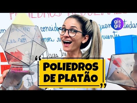 Thumbnail da aula: POLIEDROS DE PLATÃO | GEOMETRIA ESPACIAL |