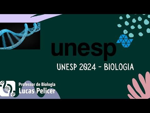 Thumbnail da aula: Unesp 2024 - prova de biologia. Primeira fase
