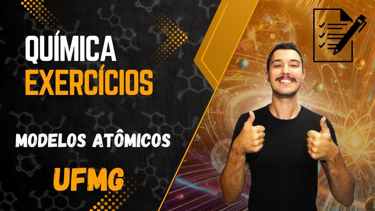 Thumbnail: Modelos atômicos - Exercício (UFMG)