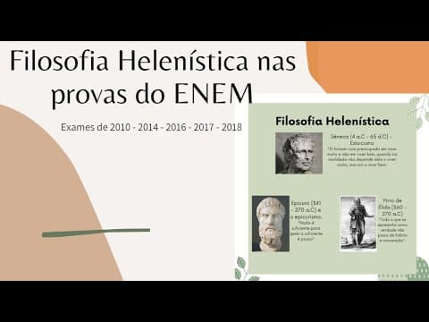 Thumbnail da aula: Filosofia Helenística: Epicurismo, Estoicismo e Ceticismo - correção de questões do ENEM 2010 a 2018