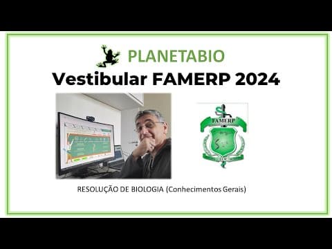 Thumbnail da aula: Resolução de Biologia do Vestibular FAMERP 2024 (conhecimentos gerais)