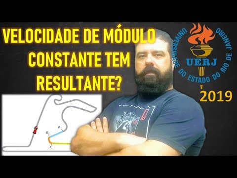 Thumbnail da aula: UERJ 2019 | Q2_43 - Força resultante centrípeta em velocidade de módulo constante
