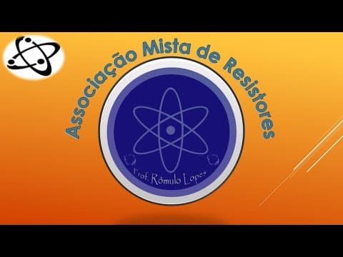 Thumbnail da aula: Física 3ª Série (EM) - Associação mista de resistores
