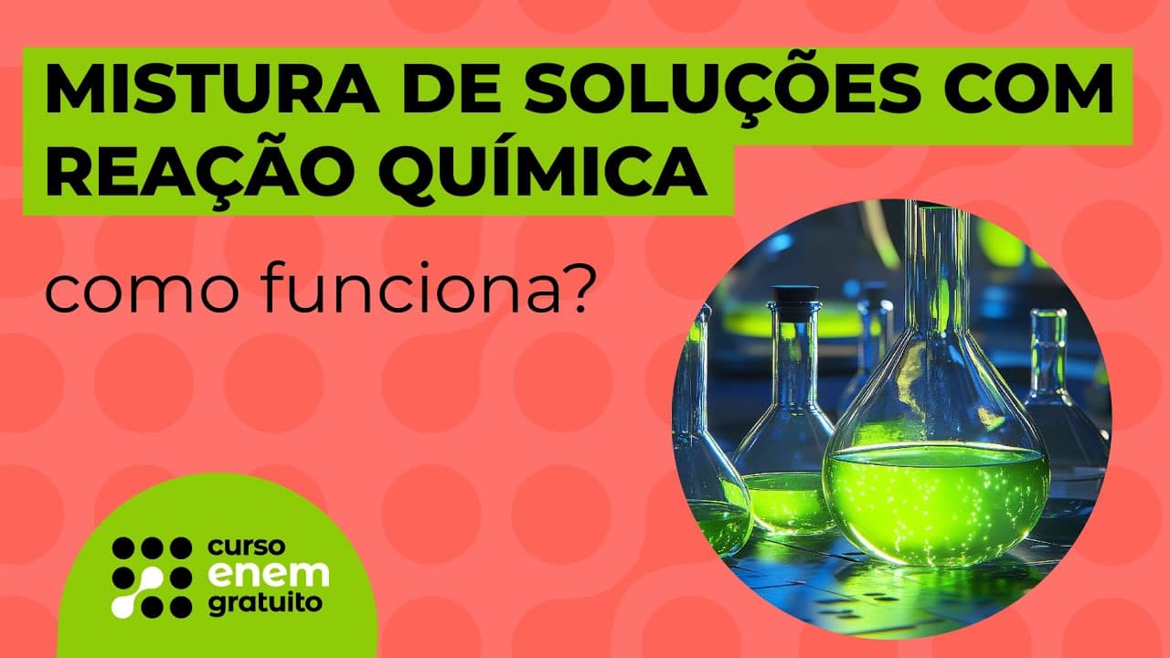 Thumbnail: MISTURA DE SOLUÇÕES COM REAÇÃO QUÍMICA: como funciona? | Química para o Enem | Larissa Sousa Campos