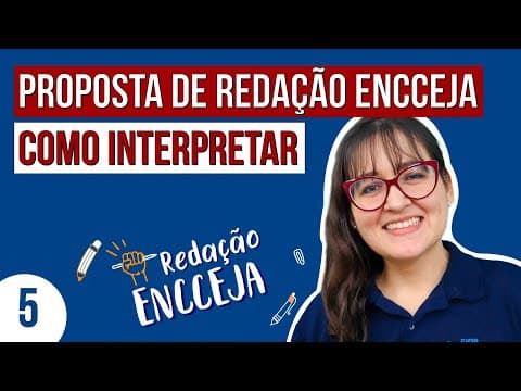 Thumbnail da aula: PROPOSTA DE REDAÇÃO ENCCEJA: como interpretar | Redação Encceja Começando do Zero | Daniela Garcia