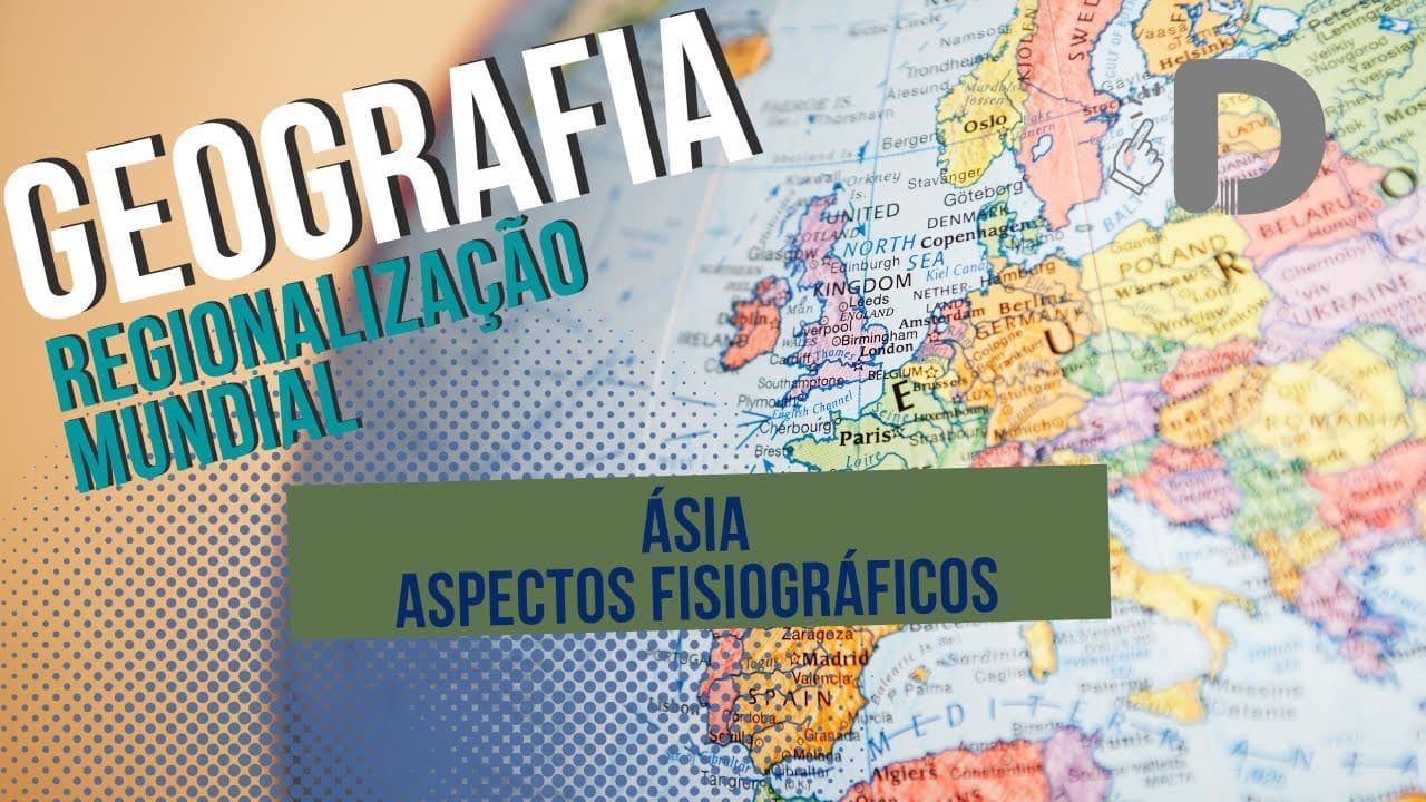 Thumbnail: Ásia Aspectos Fisiográficos - Regionalização Mundial - Geografia - Preparatório Enem