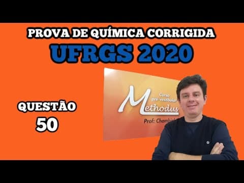 Thumbnail da aula: Questão 50 prova de química UFRGS 2020 - Baterias de Li – CO2 são de grande interesse atual devido