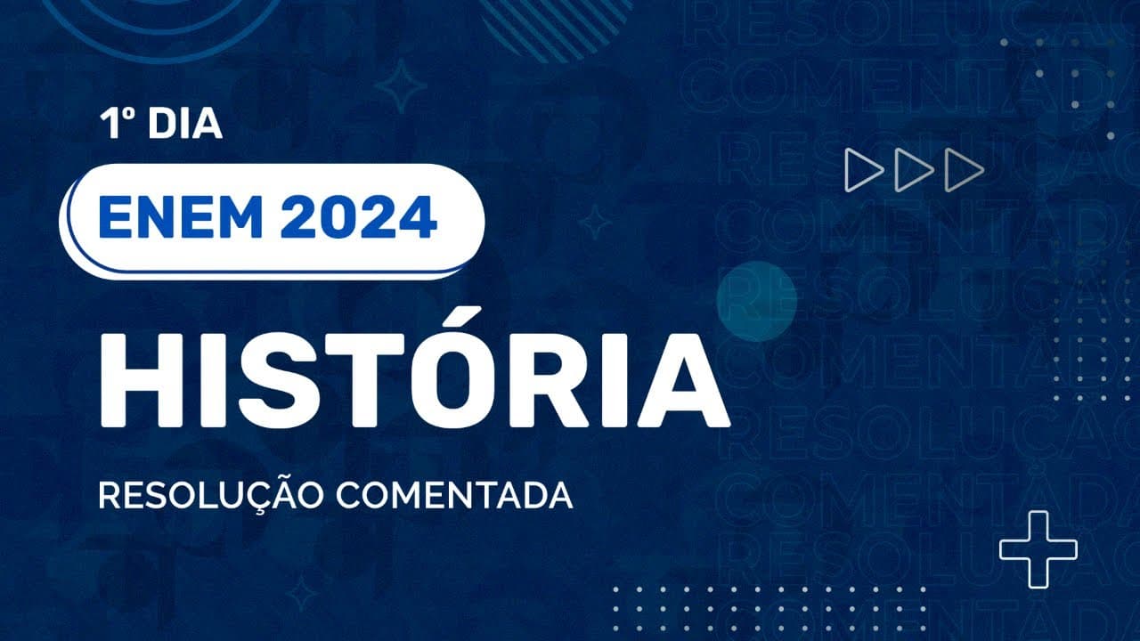 Thumbnail: Resolução Comentada - ENEM 2024 - 1º Dia -  História