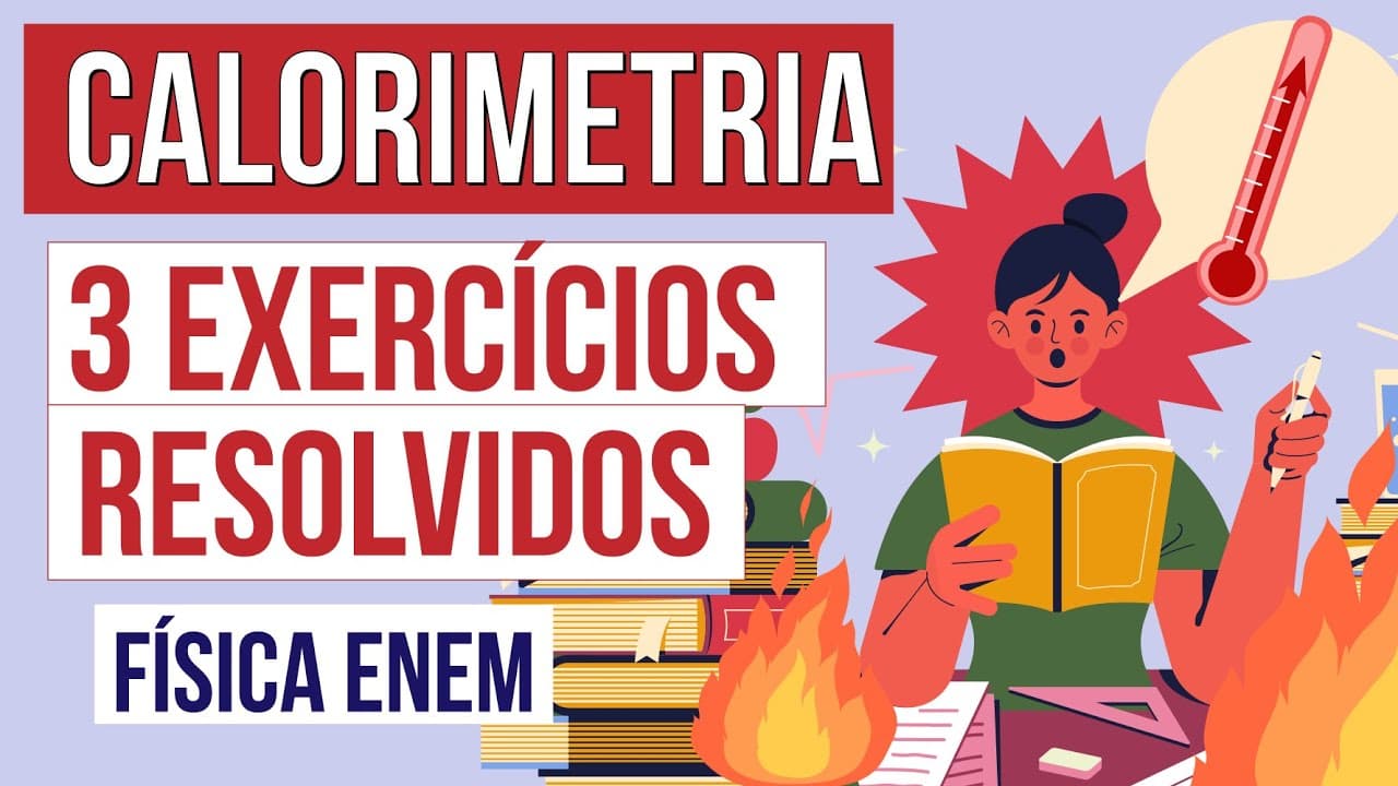 Thumbnail: CALORIMETRIA: 3 exercícios resolvidos | Física para o Enem | Flaverson Messias Batista