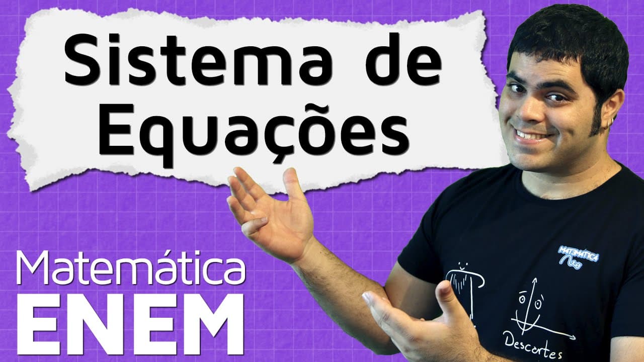 Thumbnail: Sistema de Equações do Primeiro Grau com Duas Incógnitas | Matemática do ENEM