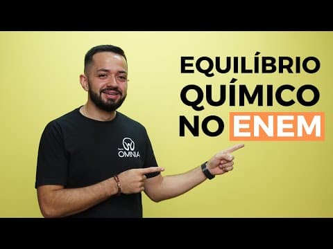 Thumbnail da aula: Equilíbrio Químico no Enem - Brasil Escola