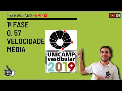 Thumbnail da aula: UNICAMP 2019 - 1a fase | Questão 57 | Velocidade Média #youtubeedu #unicamp