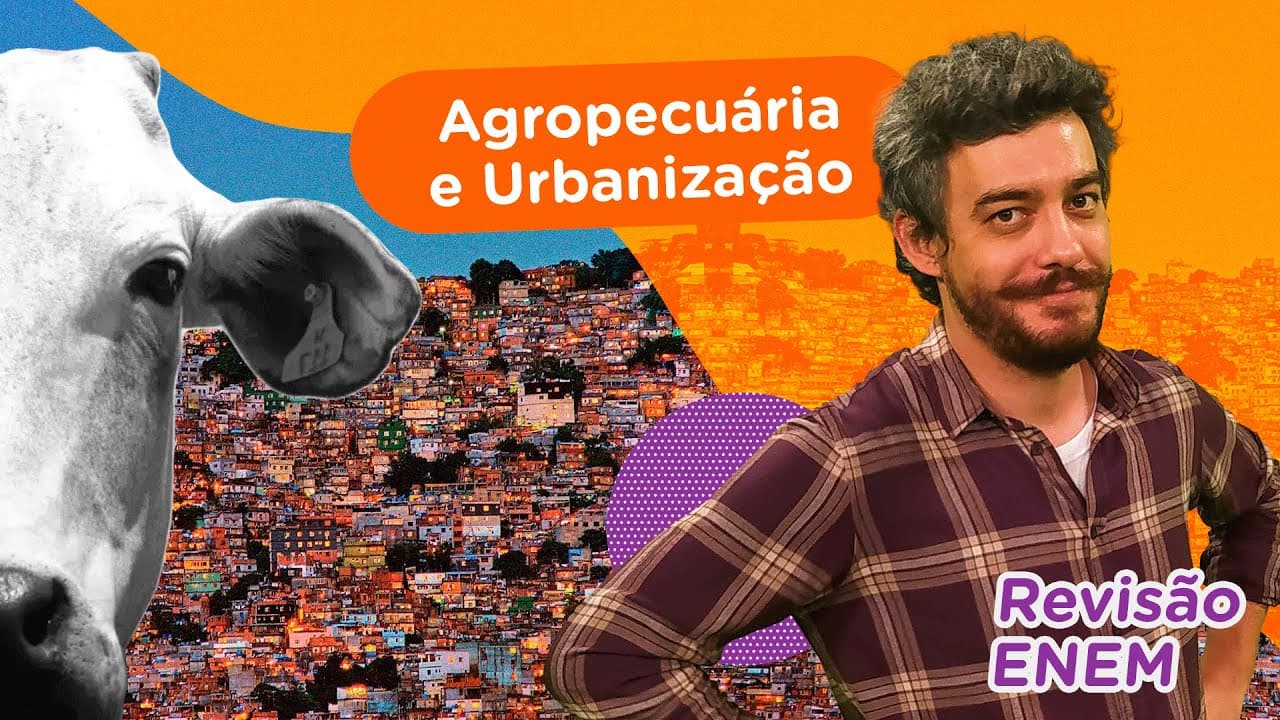 Thumbnail: Agropecuária e Urbanização | Geografia | Revisão Enem