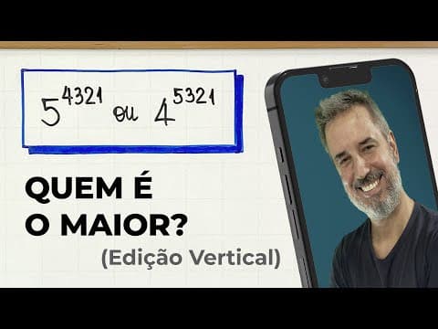 Thumbnail da aula: Quem é o maior: 5⁴³²¹ ou 4⁵³²¹ ? (5^4321 ou 4^5321) [Vertical]