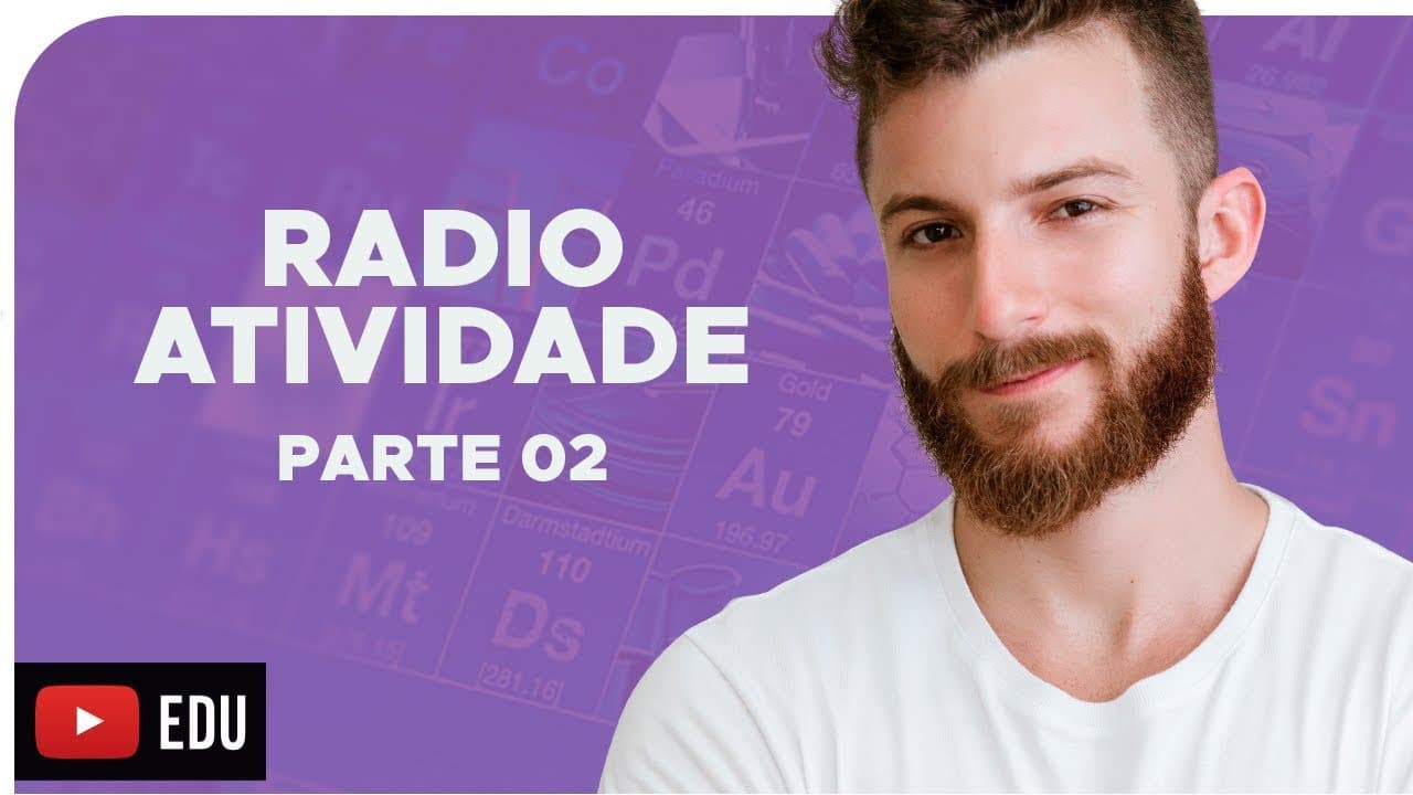 Thumbnail: RADIOATIVIDADE PARTE 02 - DICA ENEM - BIOEXPLICA