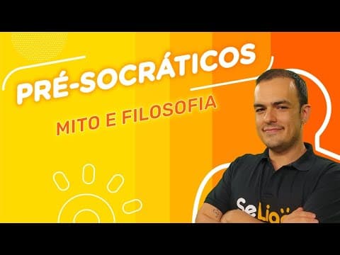 Thumbnail da aula: Os Filósofos Pré-socráticos: Mito e Filosofia | #01