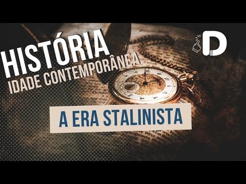 Thumbnail da aula: A Era Stalinista - Idade Contemporânea - História Geral - Preparatório Enem