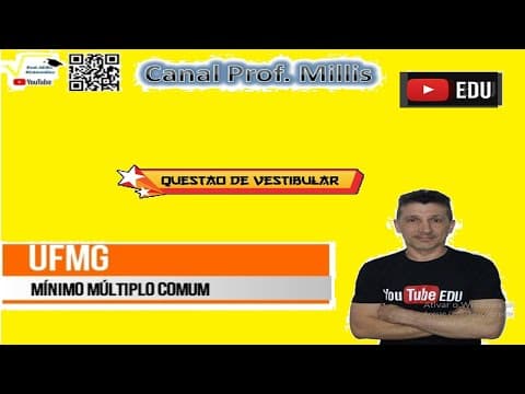 Thumbnail da aula: Mínimo multiplo comum MMC - Questão de vestibular UFMG