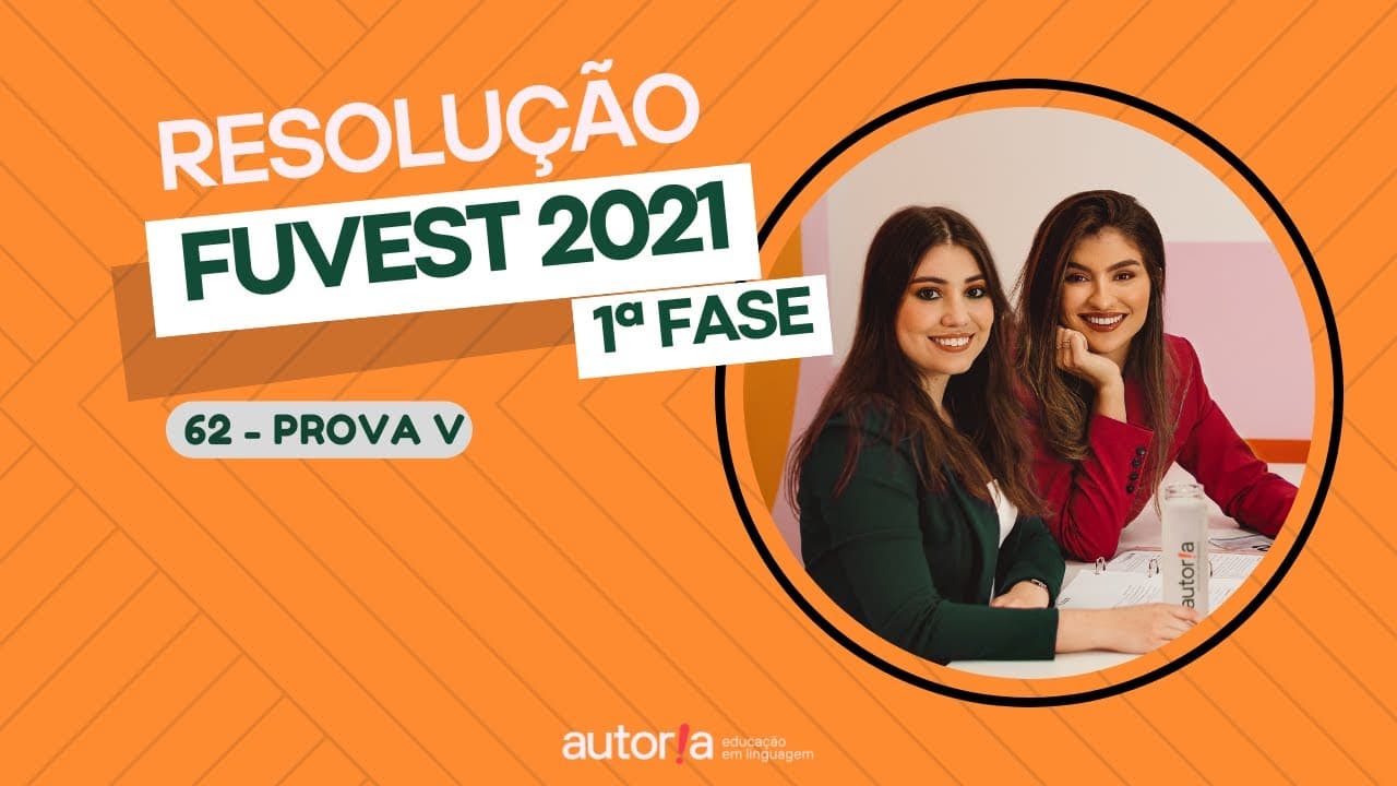 Thumbnail: Resolução FUVEST 2021 - Autoria Linguagem - Questão 62 | Linguagens, prova V
