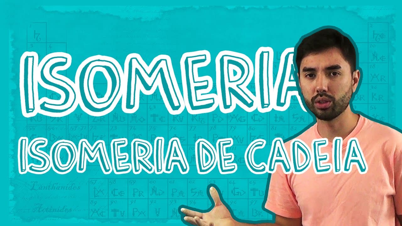 Thumbnail: Química - Isomeria - Isomeria de Cadeia