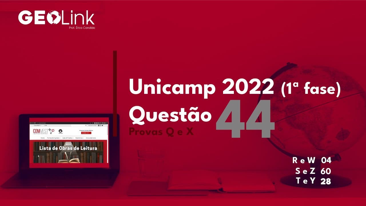 Thumbnail: Unicamp 2022 (primeira fase): questão 44 (Provas Q e X)