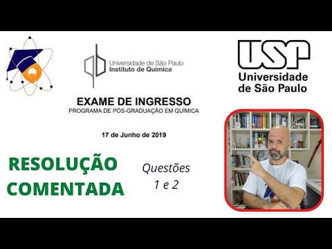 Thumbnail da aula: Mestrado em Química IQ USP (resolução comentada da Prova 2019 Questões 1 e 2)
