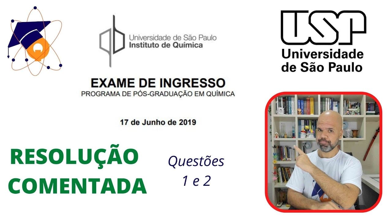 Thumbnail: Mestrado em Química IQ USP (resolução comentada da Prova 2019 Questões 1 e 2)