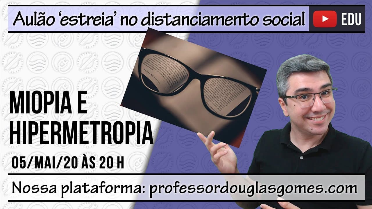 Thumbnail: Defeitos da visão | Miopia e Hipermetropia