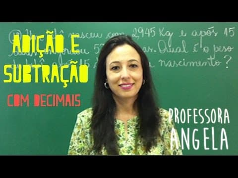 Thumbnail da aula: NÚMEROS DECIMAIS - Adição e Subtração - Resolução de Problemas -  Professora Angela Matemática