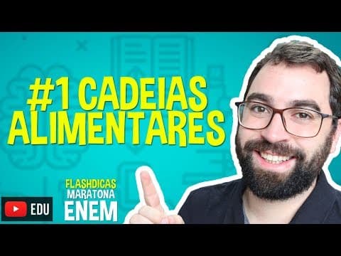 Thumbnail da aula: Cadeias Alimentares - Flashdica #1 - Maratona Enem - Prof. Gui