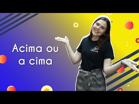 Thumbnail da aula: Acima ou a cima? - Brasil Escola