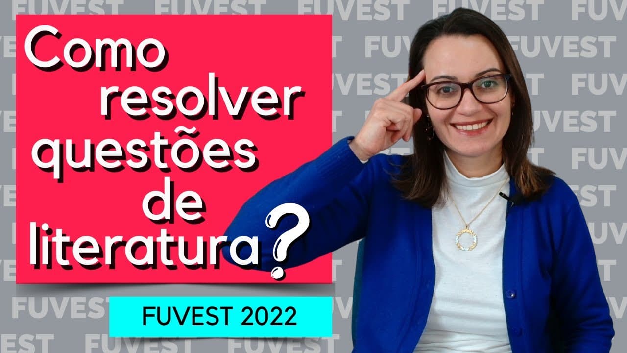 Thumbnail: Análise de QUESTÃO DE LITERATURA FUVEST 2022 | Como resolver questões de literatura no vestibular?