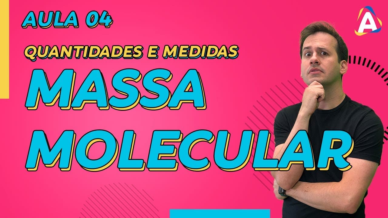 Thumbnail: 4. Massa Molecular [Química Geral]