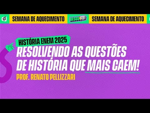 Thumbnail da aula: HISTÓRIA ENEM 2025: Resolvendo as questões que mais caem!!!