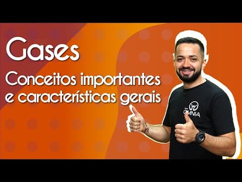 Thumbnail da aula: Gases: conceitos importantes e características gerais - Brasil Escola