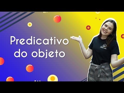 Thumbnail da aula: Predicativo do objeto - Brasil Escola