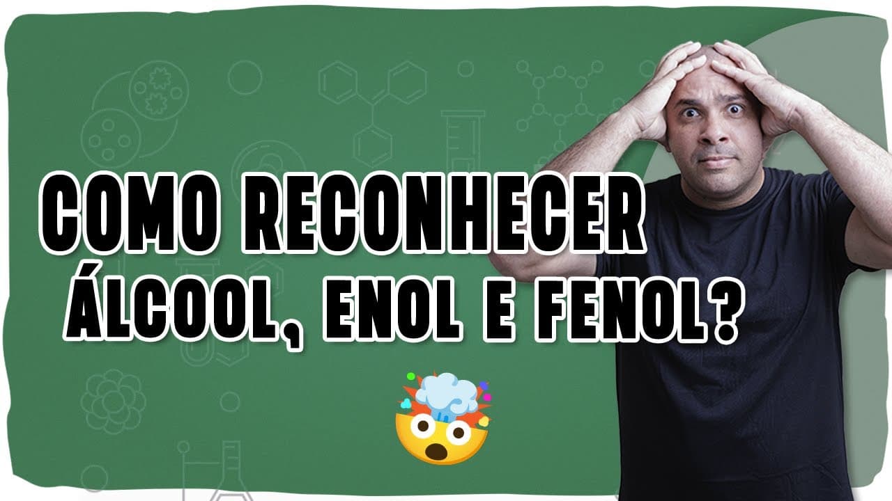 Thumbnail: 🧪COMO RECONHECER ÁLCOOL, ENOL E FENOL? NUNCA MAIS CONFUNDA!🧪