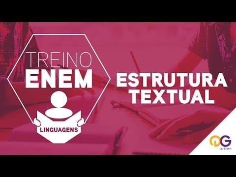 Thumbnail da aula: Treino ENEM: Estrutura Textual