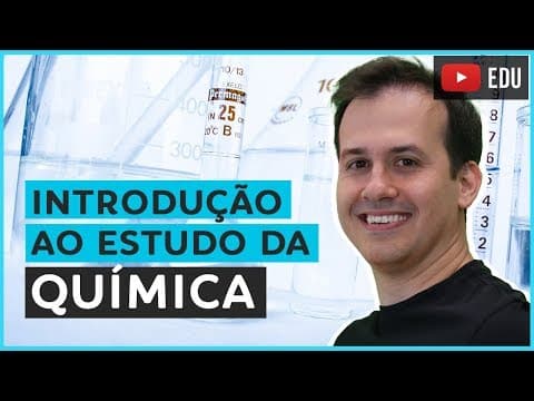 Thumbnail da aula: 1. Introdução ao Estudo da Química [Química Geral]