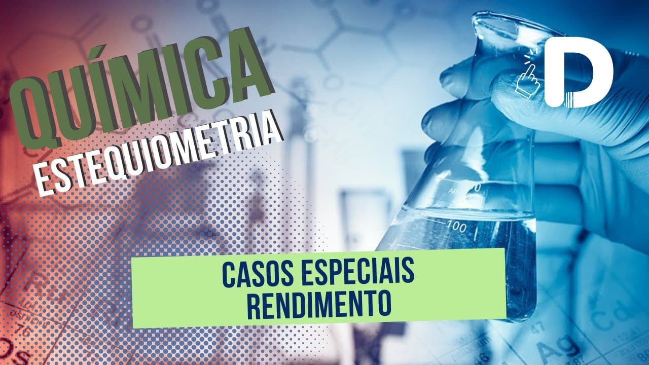 Thumbnail: Casos Especiais Rendimento - Estequiometria - Físico-Química - Preparatório Enem