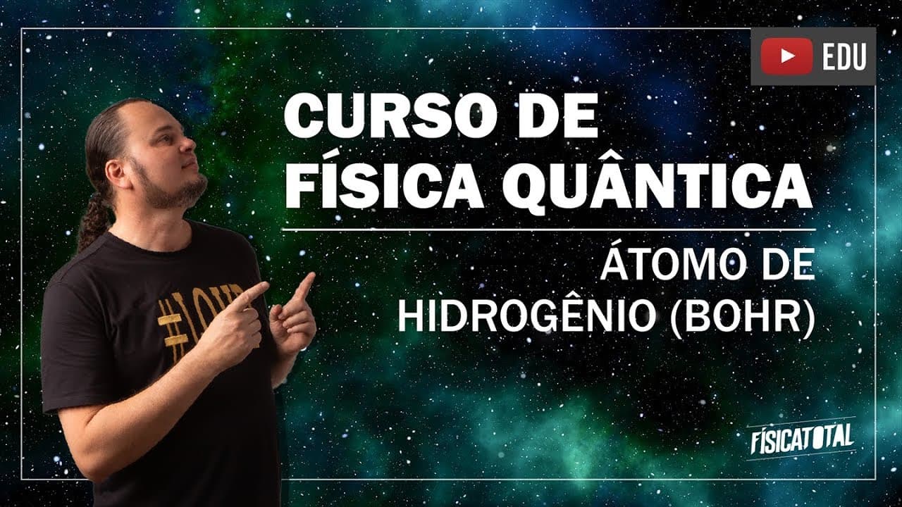 Thumbnail: Modelo de Bohr | átomo de hidrogênio (aula 6 de 8)