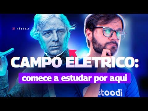 Thumbnail da aula: CAMPO ELÉTRICO - DÚVIDAS VESTIBULAR #3