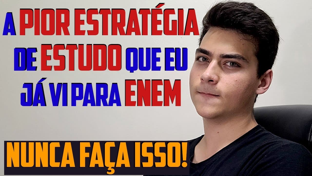 Thumbnail: NÃO ESTUDE ASSIM PARA O ENEM - A PIOR ESTRATÉGIA QUE JÁ VI!