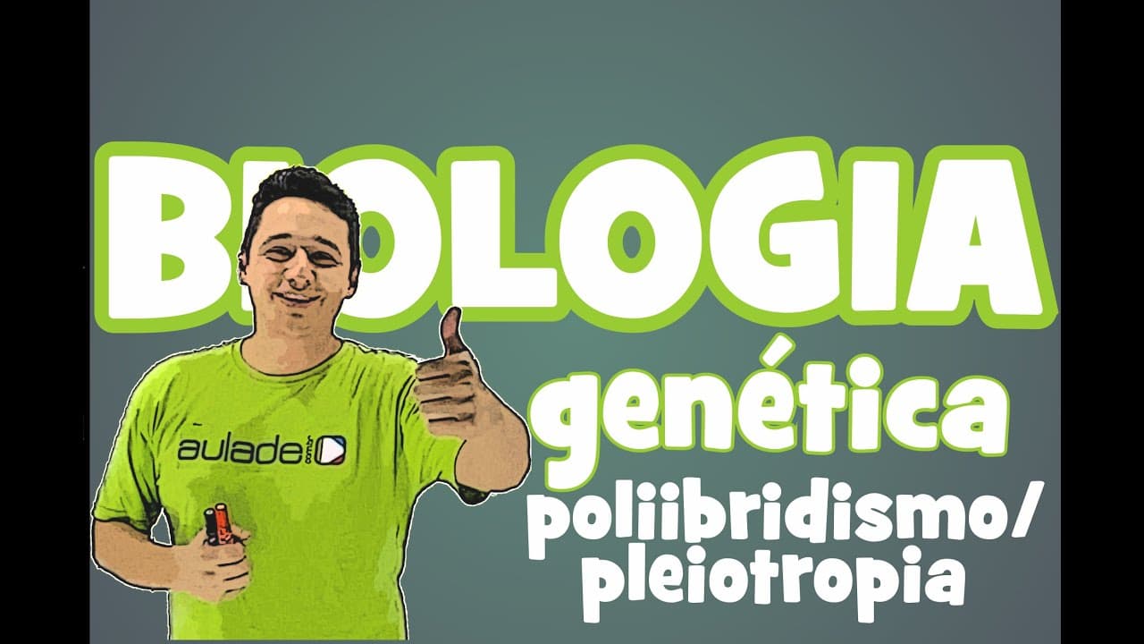 Thumbnail: Biologia - Genética: Poliibridismo/Pleiotropia