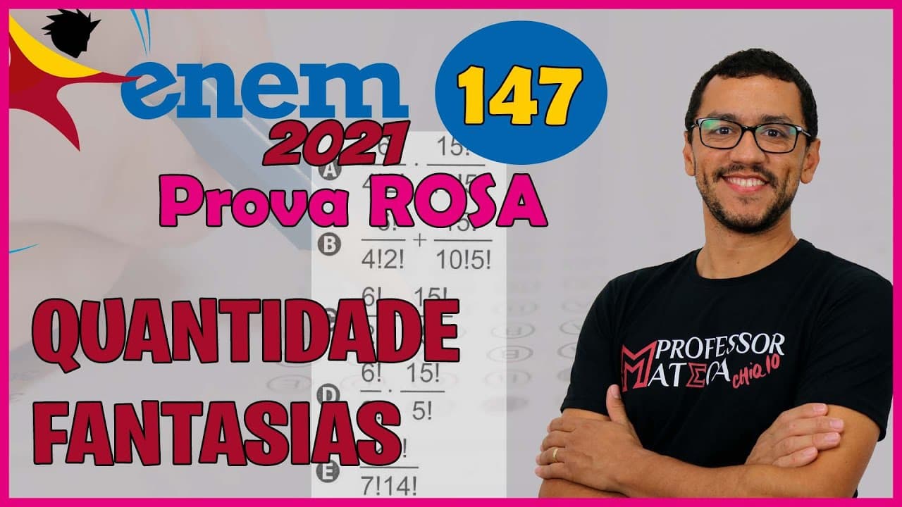 Thumbnail: ENEM 2021 | Questão 147 | Caderno Rosa | Resolução Matemática | Quantidade de Fantasias | Combinação
