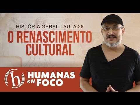 Thumbnail da aula: História Geral   Aula 26   O renascimento cultural