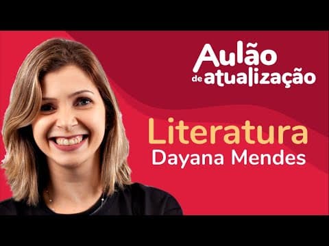 Thumbnail da aula: Aulão de Atualização ProEnem | Literatura | Profª. Dayana Mendes