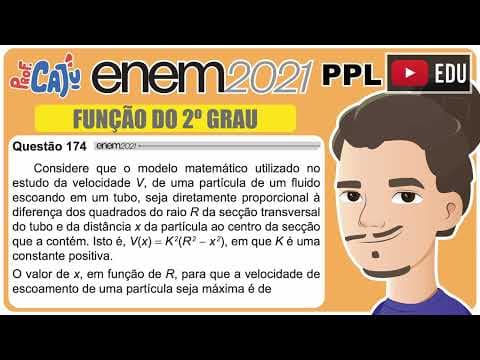 Thumbnail da aula: [ENEM 2021 PPL] 174 📘 FUNÇÃO DO 2º GRAU Considere que o modelo matemático utilizado no estudo da