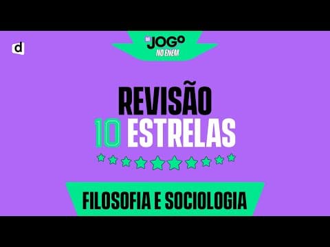 Thumbnail da aula: REVISÃO 10 ESTRELAS: FILOSOFIA E SOCIOLOGIA | TOP CONTEÚDOS PARA O ENEM 2022